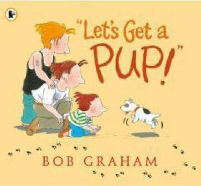 "Let's Get a Pup!" by Bob Graham image