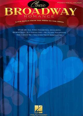Classic Broadway Romance: Love Songs from the 1920s to the 1990s image