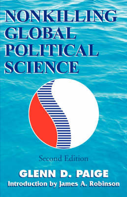 Nonkilling Global Political Science by Glenn D. Paige image