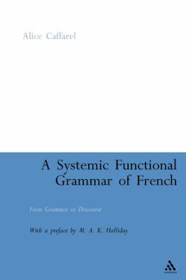 A Systemic Functional Grammar of French by Alice Caffarel image