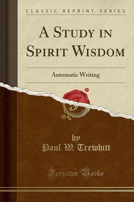 A Study in Spirit Wisdom by Paul W Trewhitt image