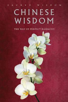 Chinese Wisdom: The Way of Perfect Harmony on Hardback