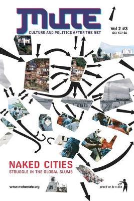 Naked Cities - Struggle in the Global Slums by Mute Publishing image