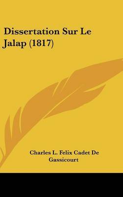Dissertation Sur Le Jalap (1817) by Charles L Felix Cadet De Gassicourt image