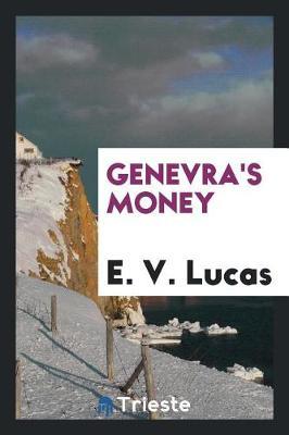 Genevra's Money by E V Lucas image