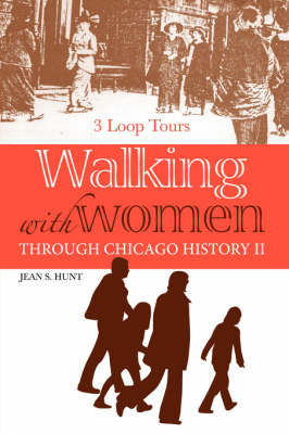 Walking with Women Through Chicago History II by Jean S. Hunt image