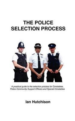 Police Recruit Selection Process by Ian Colin Hutchison image