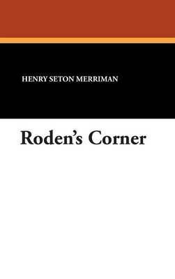 Roden's Corner by Henry Seton Merriman image