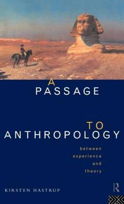 A Passage to Anthropology by Kirsten Hastrup image