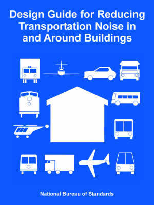 Design Guide for Reducing Transportation Noise in and Around Buildings by National Bureau of Standards image