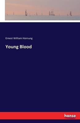 Young Blood by Ernest William Hornung image