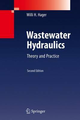 Wastewater Hydraulics on Hardback by Willi H. Hager