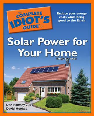 The Complete Idiot's Guide to Solar Power for Your Home by Dan Ramsey image