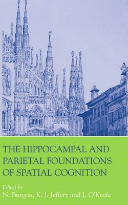 The Hippocampal and Parietal Foundations of Spatial Cognition image