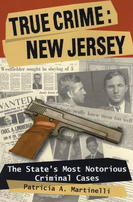 True Crime: New Jersey by Patricia A. Martinelli image
