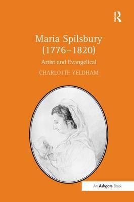 Maria Spilsbury (1776–1820) on Hardback by Charlotte Yeldham