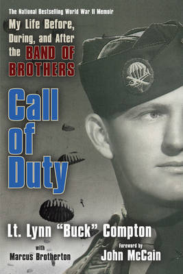 Call of Duty: My Life Before, During, and After the Band of Brothers by Lynn Compton image