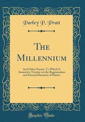 The Millennium by Parley P Pratt image
