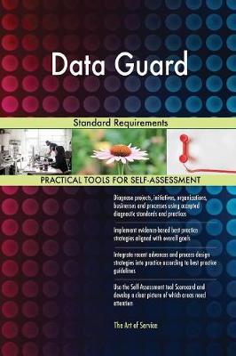 Data Guard Standard Requirements by Gerardus Blokdyk image