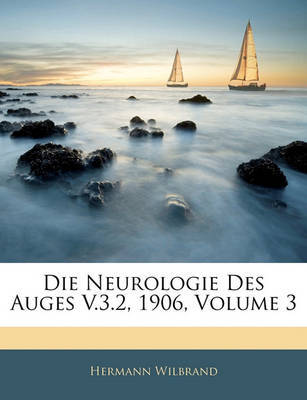 Neurologie Des Auges V.3.2, 1906, Volume 3 image