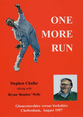 One More Run: Gloucestershire Versus Yorkshire, Cheltenham 1957 by Stephen Chalke image