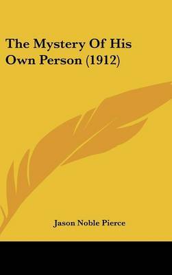 The Mystery of His Own Person (1912) by Jason Noble Pierce image