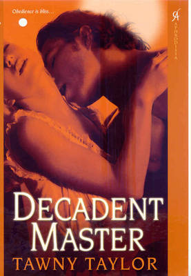 Decadent Master by Tawny Taylor image