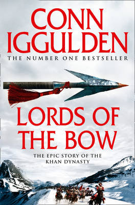 Lords of the Bow (Conqueror #2) by Conn Iggulden image
