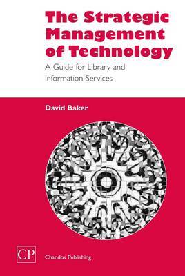 The Strategic Management of Technology on Hardback by David Baker