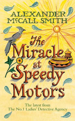 The Miracle At Speedy Motors by Alexander McCall Smith image