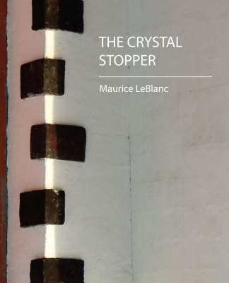 The Crystal Stopper on Paperback by LeBlanc Maurice LeBlanc