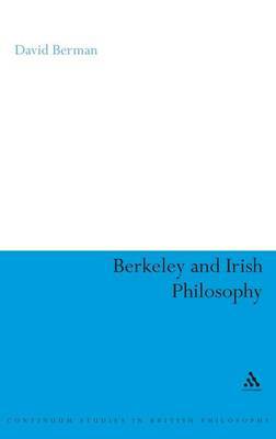 Berkeley and Irish Philosophy on Hardback by David Berman