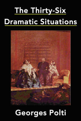 The Thirty-Six Dramatic Situations by Georges Polti image