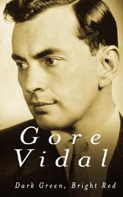 Dark Green, Bright Red by Gore Vidal image
