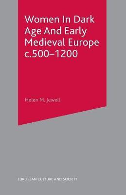 Women In Dark Age And Early Medieval Europe c.500-1200 by Helen M. Jewell image
