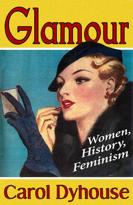 Glamour on Hardback by Carol Dyhouse