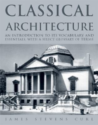 Classical Architecture by James Steven Curl image