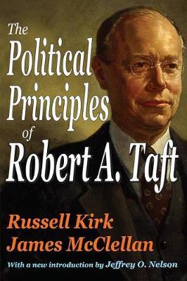 The Political Principles of Robert A. Taft by Russell Kirk image