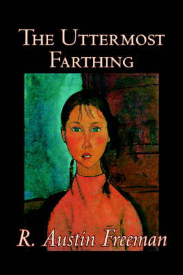 The Uttermost Farthing by R.Austin Freeman image