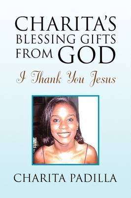 Charita's Blessing Gifts from God by Charita Padilla image