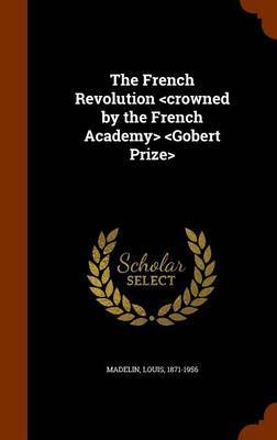 The French Revolution by Louis Madelin image