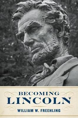Becoming Lincoln by William W Freehling image