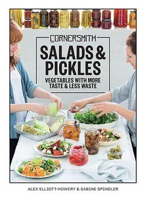 Cornersmith: Salads and Pickles by Alex Elliott-Howery image
