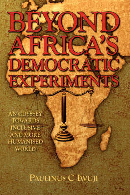 Beyond Africa's Democratic Experiments by C., Paulinus Iwuji image