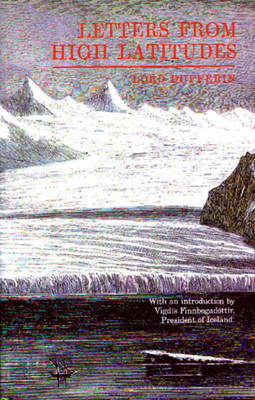 Letters from High Latitudes by Frederick Temple Hamilton-Temple-Blackwood Dufferin and Ava image