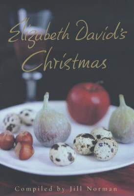 Elizabeth David's Christmas on Hardback by Elizabeth David