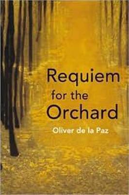 Requiem for the Orchard by Oliver De la Paz image