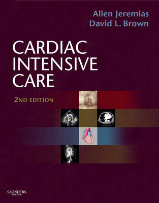 Cardiac Intensive Care: Expert Consult - Online and Print by Allen Jeremias image