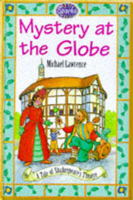 Mystery at the Globe: A Tale of Shakespeare's Theatre by Michael Lawrence image