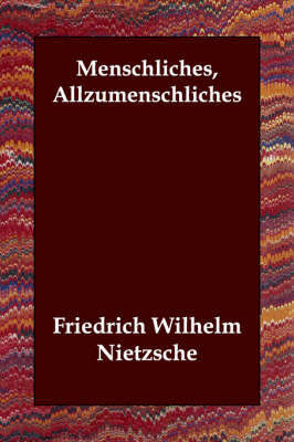 Menschliches, Allzumenschliches by Friedrich Wilhelm Nietzsche image